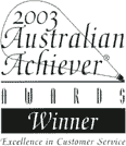 2003 Australian Achiever Awards winner excellence in customer service.